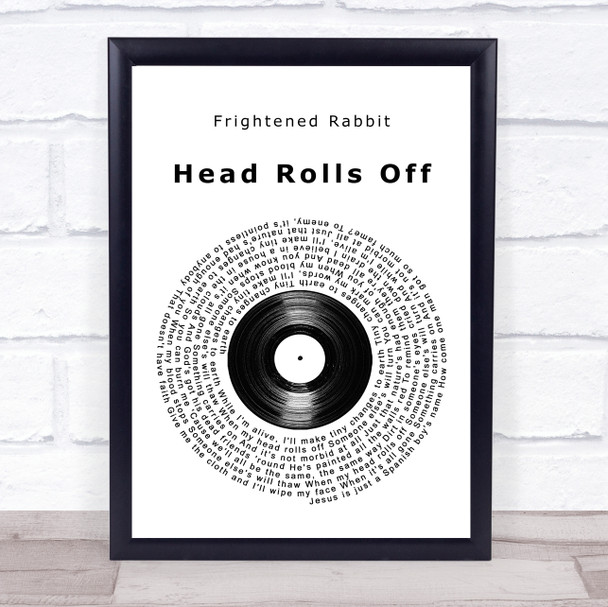 Frightened Rabbit Head Rolls Off Vinyl Record Song Lyric Print