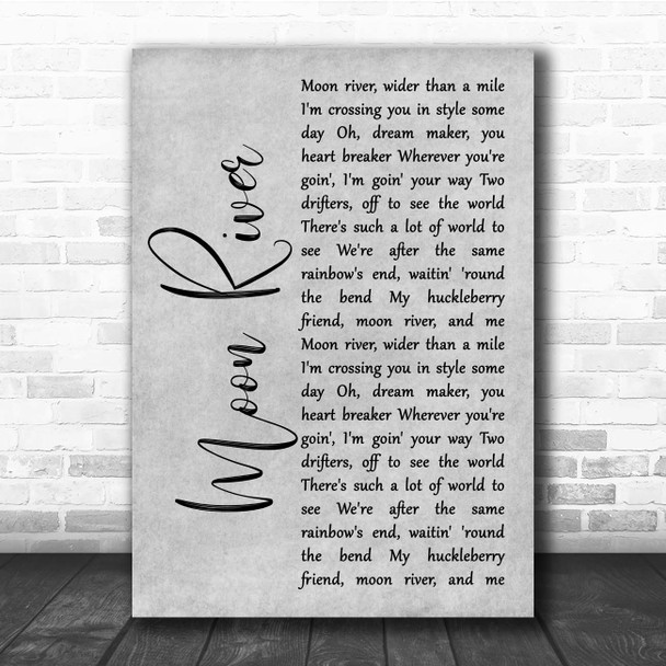 Henry Mancini Moon River Grey Rustic Script Song Lyric Print