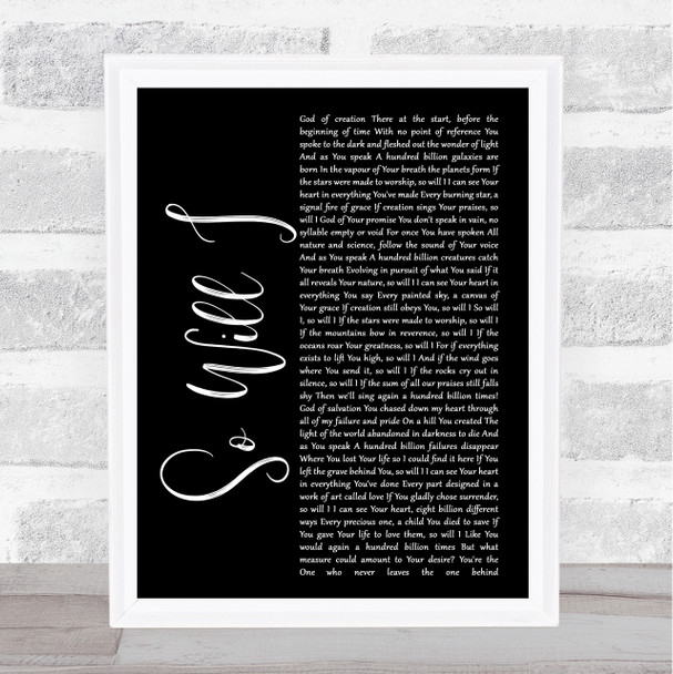 Hillsong United So Will I Black Script Song Lyric Print