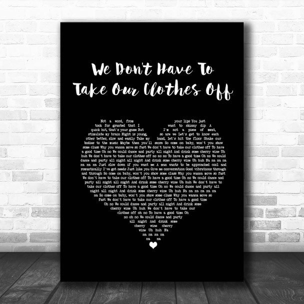 Jermaine Stewart We Don't Have To Take Our Clothes Off Black Heart Song Lyric Print