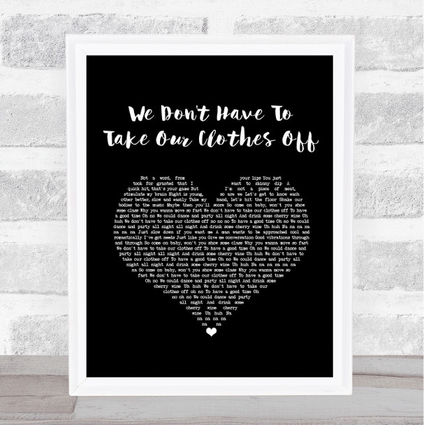 Jermaine Stewart We Don't Have To Take Our Clothes Off Black Heart Song Lyric Print