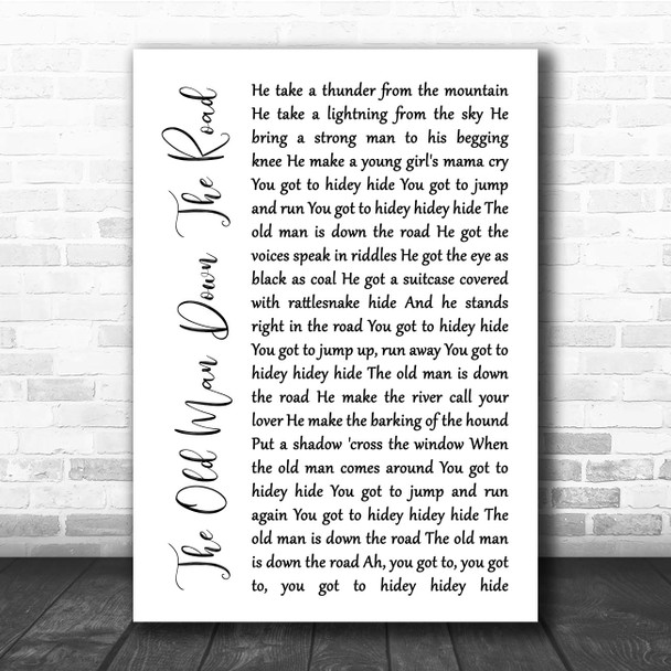 John Fogerty The Old Man Down The Road White Script Song Lyric Print