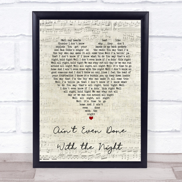 John Mellencamp Ain't Even Done With the Night Script Heart Song Lyric Print