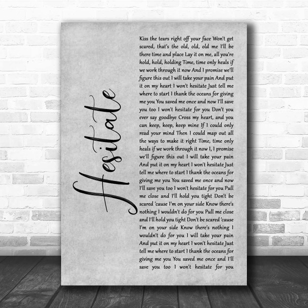 Jonas Brothers Hesitate Grey Rustic Script Song Lyric Print