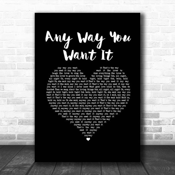 Journey Any Way You Want It Black Heart Song Lyric Print