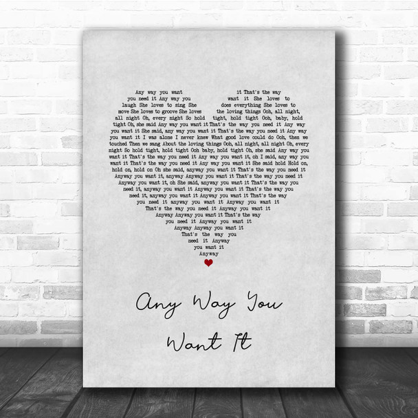 Journey Any Way You Want It Grey Heart Song Lyric Print