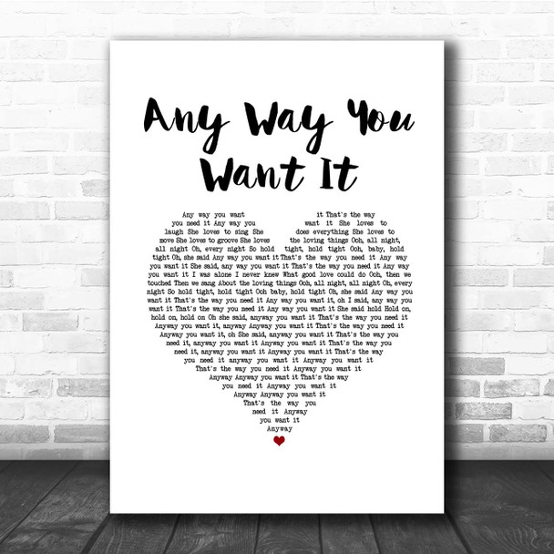 Journey Any Way You Want It White Heart Song Lyric Print