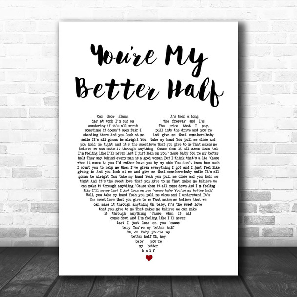 Keith Urban Youre My Better Half White Heart Song Lyric Print