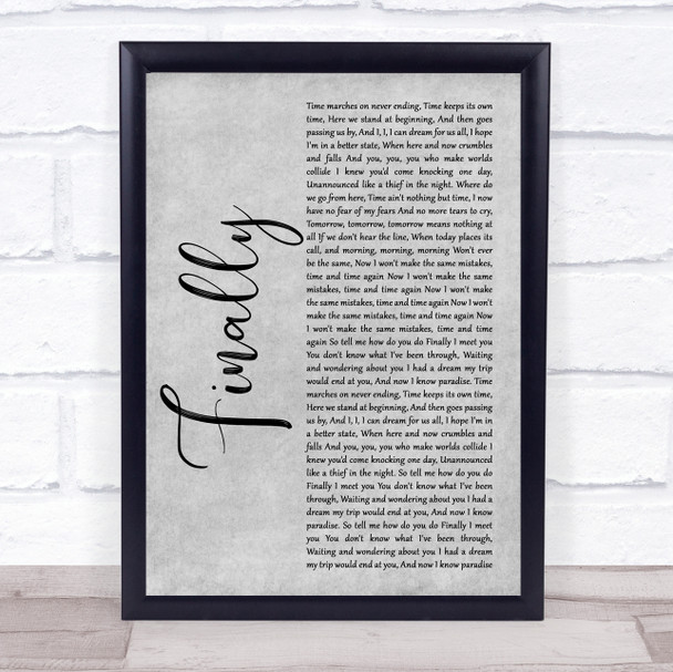 Kings of Tomorrow Finally Grey Rustic Script Song Lyric Print