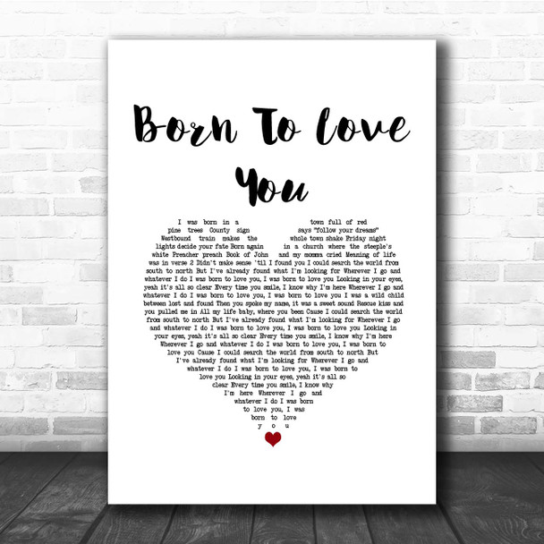 LANCO Born To Love You White Heart Song Lyric Print