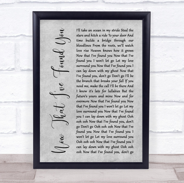 Liam Gallagher Now That I've Found You Grey Rustic Script Song Lyric Print