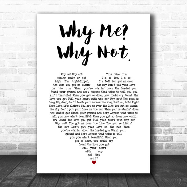 Liam Gallagher Why Me Why Not. White Heart Song Lyric Print