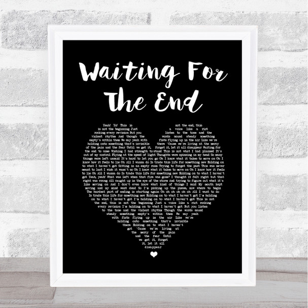 Linkin Park Waiting For The End Black Heart Song Lyric Print