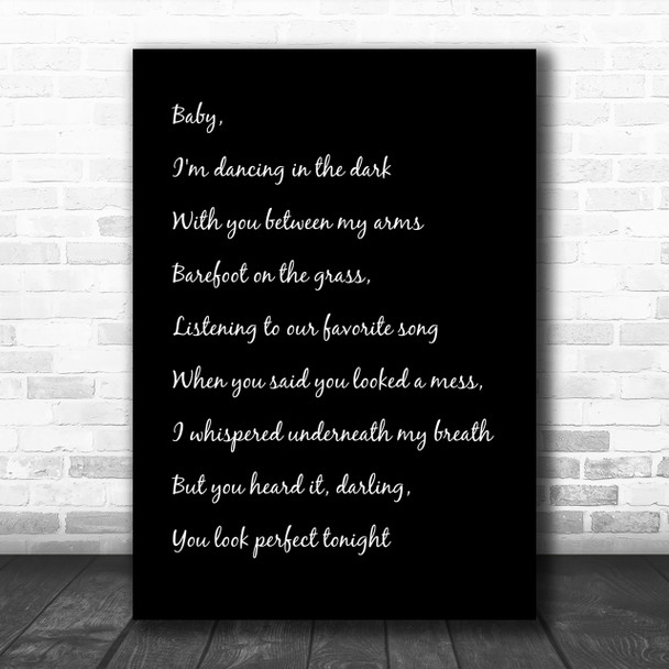 Black White & Black Ed Sheeran Perfect Song Lyric Music Wall Art Print