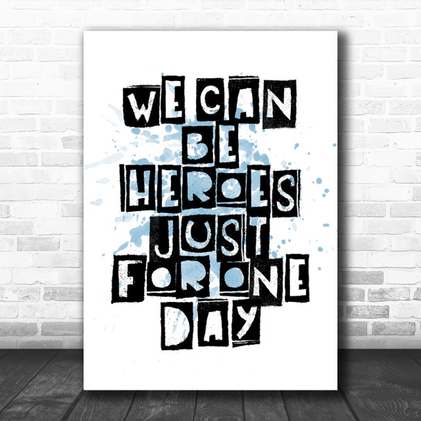 Blue Heroes David Bowie Song Lyric Music Wall Art Print