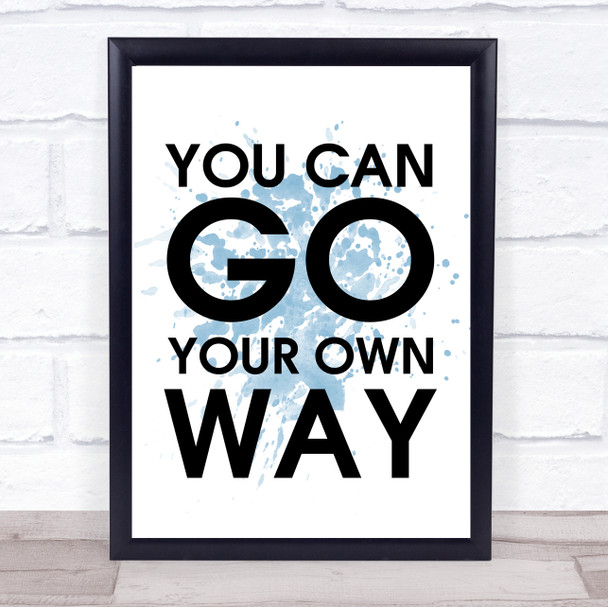 Blue Fleetwood Mac You Can Go Your Own Way Song Lyric Music Wall Art Print