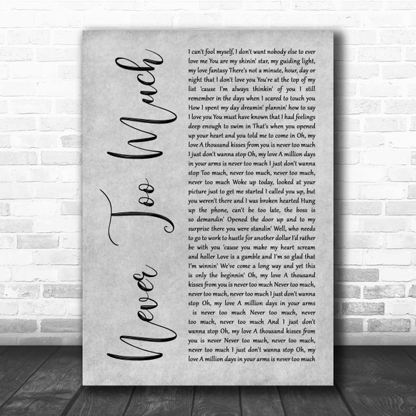 Luther Vandross Never Too Much Grey Rustic Script Song Lyric Print