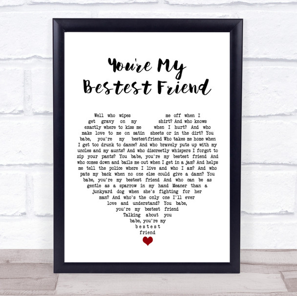 Mac Davis You're My Bestest Friend White Heart Song Lyric Print