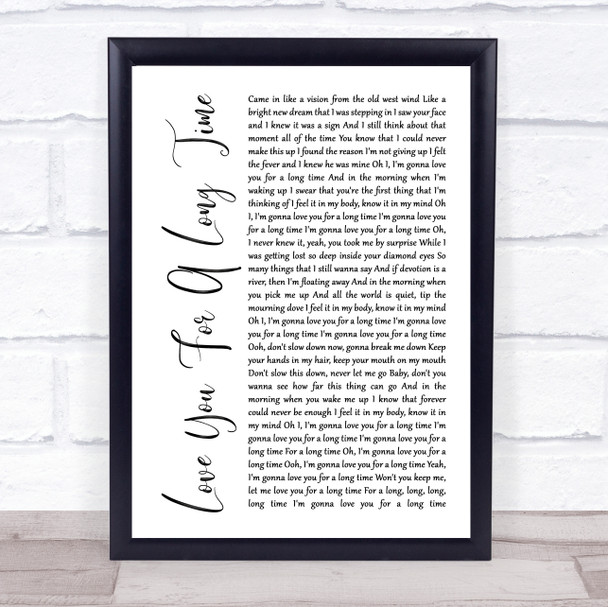 Maggie Rogers Love You For A Long Time White Script Song Lyric Print