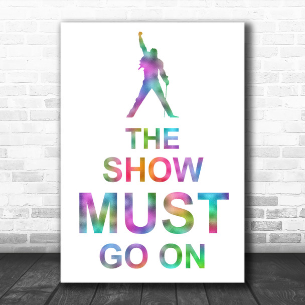 Rainbow Freddie Mercury Queen The Show Must Go On Song Lyric Music Wall Art Print