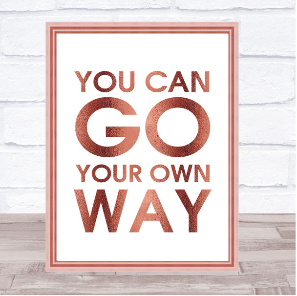 Rose Gold Fleetwood Mac You Can Go Your Own Way Song Lyric Music Wall Art Print