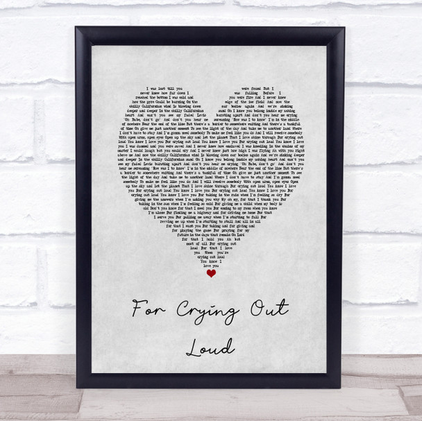 Meat Loaf For Crying Out Loud Grey Heart Song Lyric Print