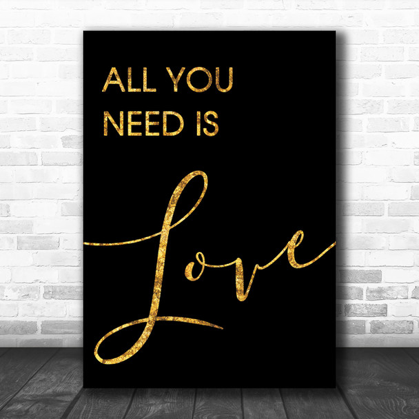 Black & Gold Beatles All You Need Is Love Song Lyric Music Wall Art Print