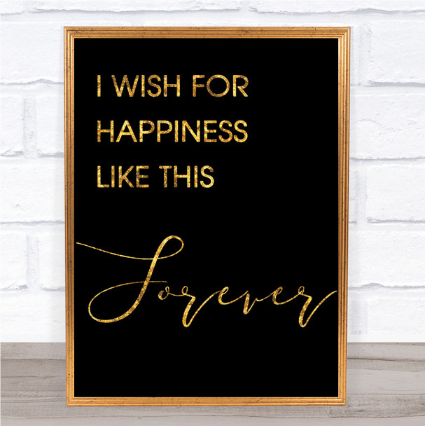 Black & Gold The Greatest Showman Happiness Like This Forever Lyric Music Wall Art Print