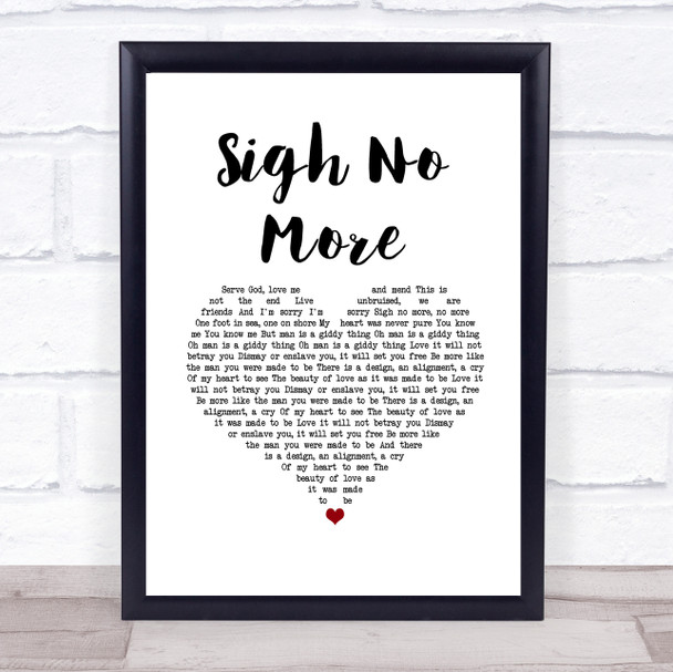 Mumford & Sons Sigh No More White Heart Song Lyric Print