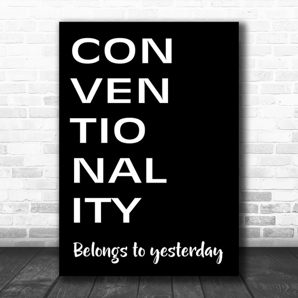 Black Grease Conventionality Belongs To Yesterday Song Lyric Music Wall Art Print