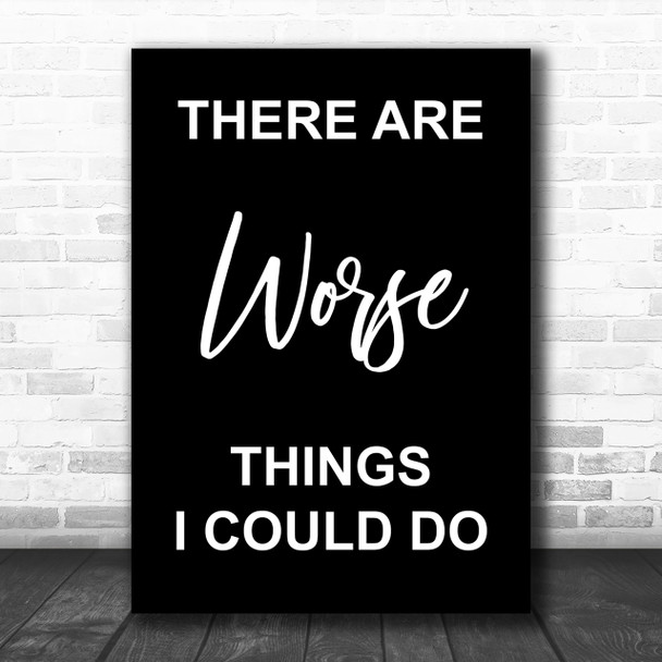 Black Grease There Are Worse Things I Could Do Rizzo Song Lyric Music Wall Art Print