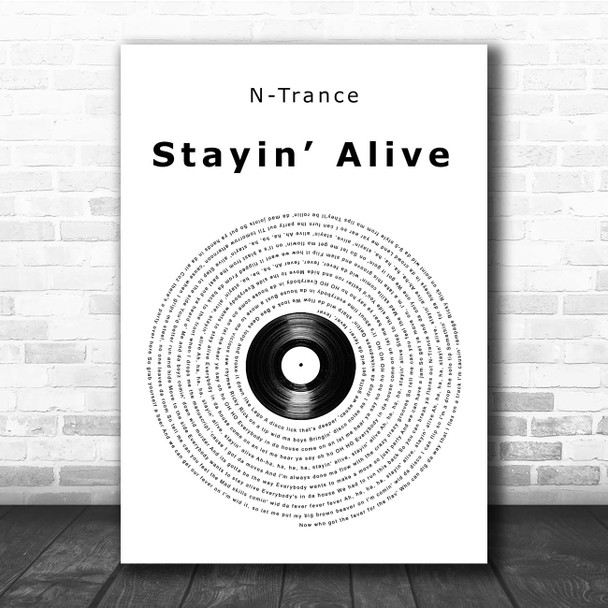N-Trance Stayin Alive Vinyl Record Song Lyric Print