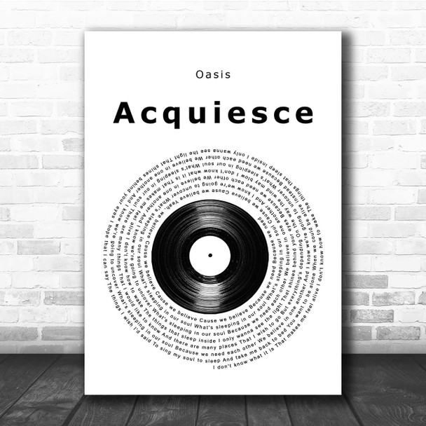Oasis Acquiesce Vinyl Record Song Lyric Print