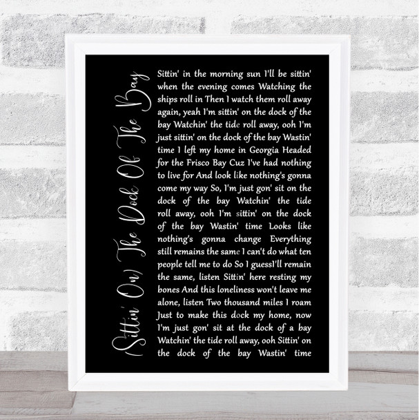 Otis Redding (Sittin' On) The Dock Of The Bay Black Script Song Lyric Print