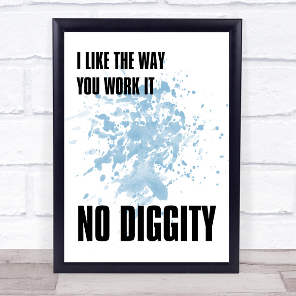 Blue I Like The Way You Work It No Diggity Song Lyric Music Wall Art Print