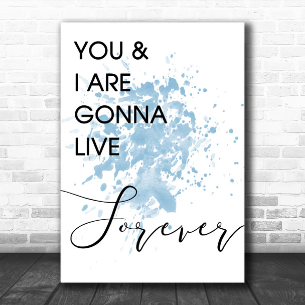 Blue Live Forever Oasis Song Lyric Music Wall Art Print