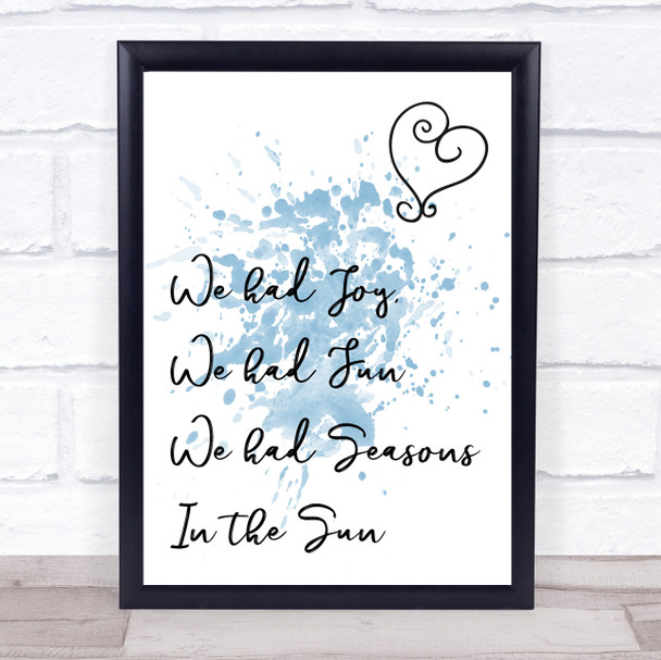 Blue Seasons In The Sun Song Lyric Music Wall Art Print