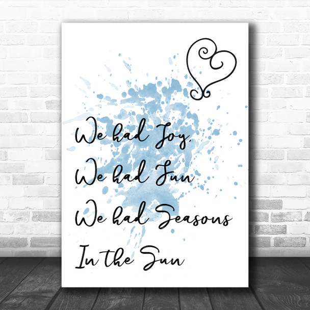 Blue Seasons In The Sun Song Lyric Music Wall Art Print