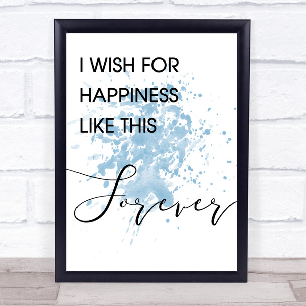 Blue The Greatest Showman Happiness Like This Forever Song Lyric Music Wall Art Print