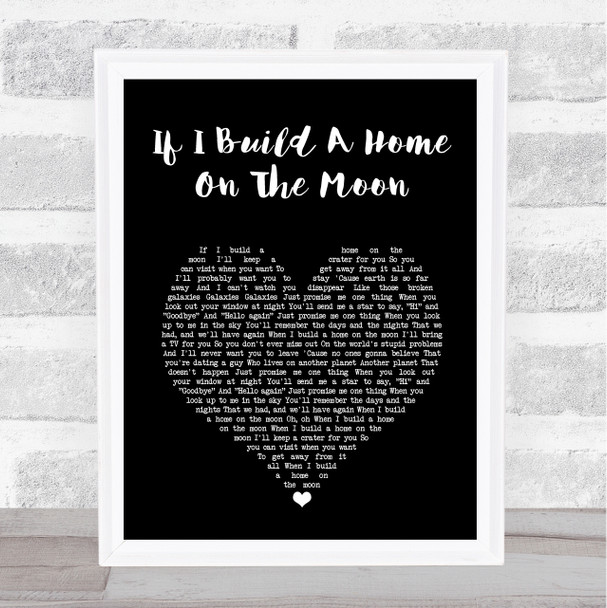 Picture This If I Build A Home On The Moon Black Heart Song Lyric Print