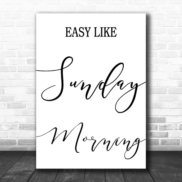 Easy Like Sunday Morning Song Lyric Music Wall Art Print