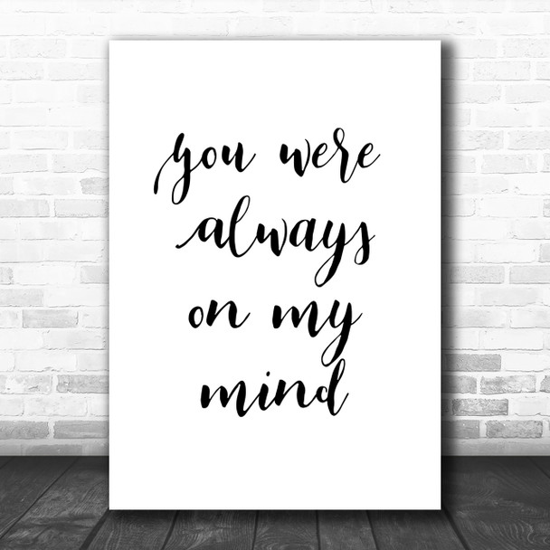 Elvis Presley You Were Always On My Mind Song Lyric Music Wall Art Print