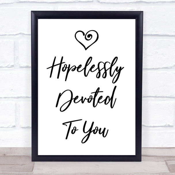 Hopelessly Devoted To You Grease Song Lyric Music Wall Art Print