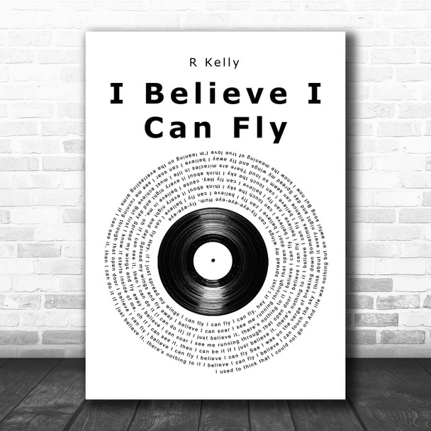 R Kelly I Believe I Can Fly Vinyl Record Song Lyric Print