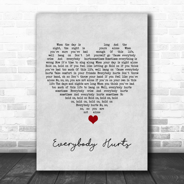 REM Everybody Hurts Grey Heart Song Lyric Print