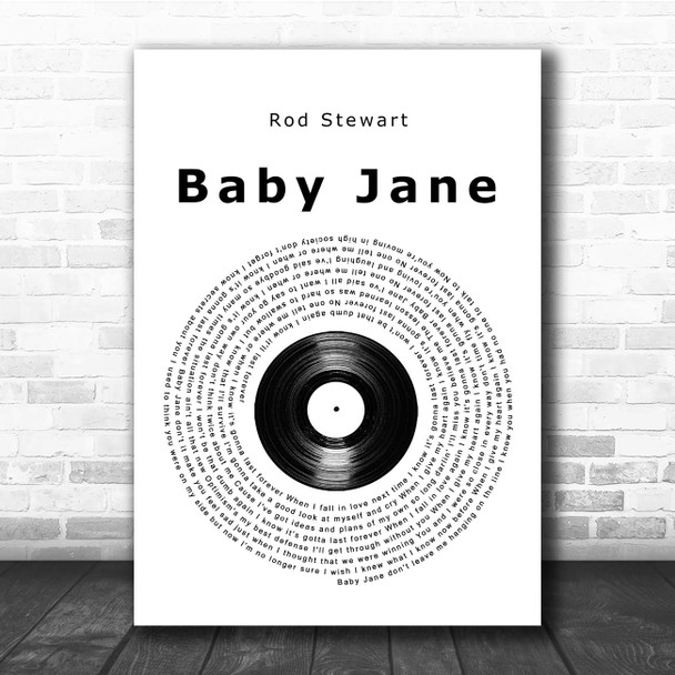 Rod Stewart Baby Jane Vinyl Record Song Lyric Print