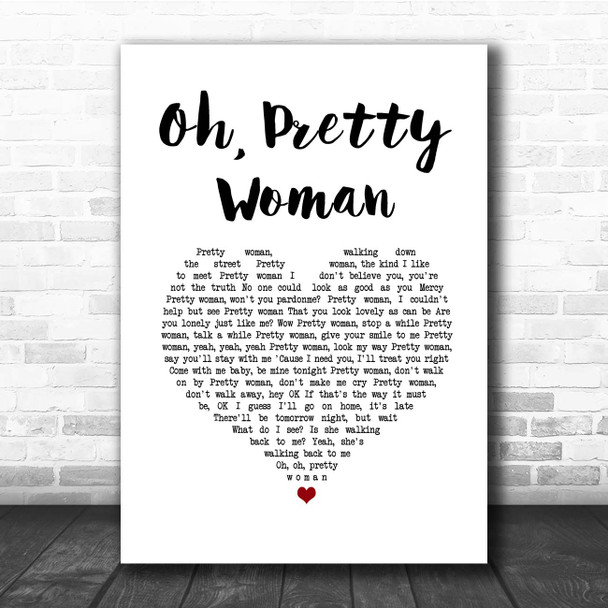Roy Orbison Oh, Pretty Woman White Heart Song Lyric Print