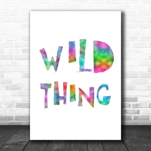 Rainbow Wild Thing Song Lyric Music Wall Art Print