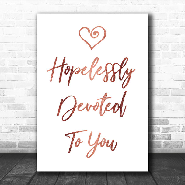 Rose Gold Hopelessly Devoted To You Grease Song Lyric Music Wall Art Print