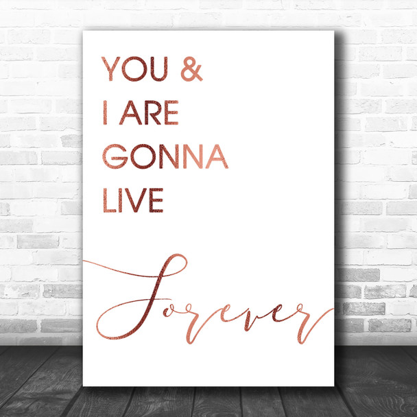 Rose Gold Live Forever Oasis Song Lyric Music Wall Art Print
